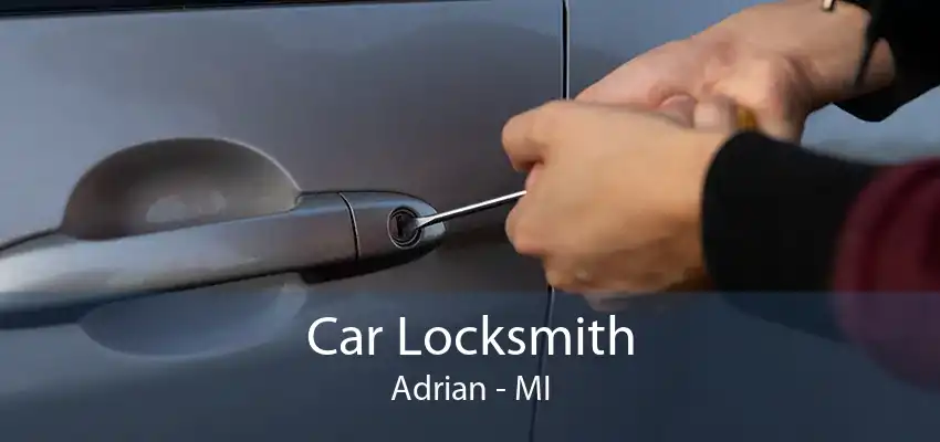 Car Locksmith Adrian - MI