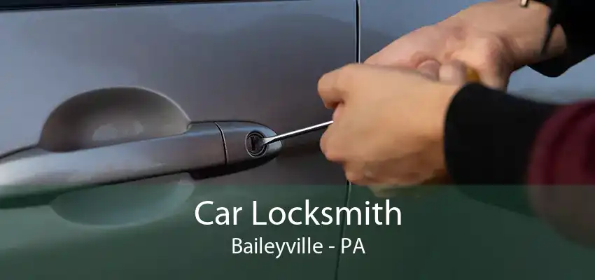 Car Locksmith Baileyville - PA