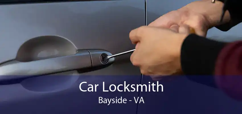 Car Locksmith Bayside - VA