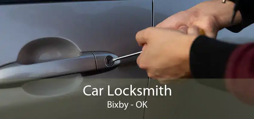 Car Locksmith Bixby - OK