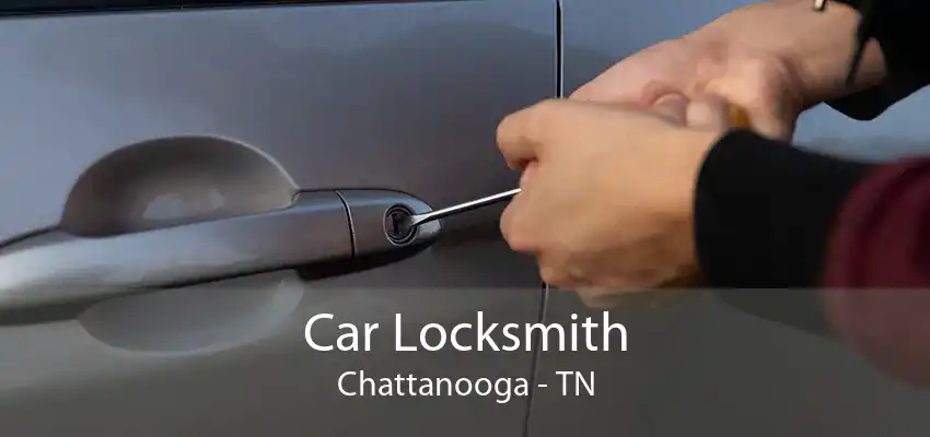 Car Locksmith Chattanooga - TN