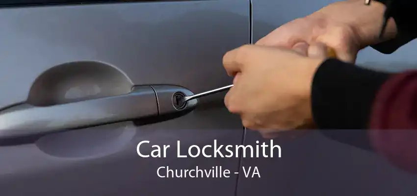 Car Locksmith Churchville - VA