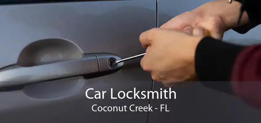 Car Locksmith Coconut Creek - FL