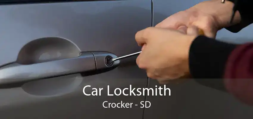 Car Locksmith Crocker - SD