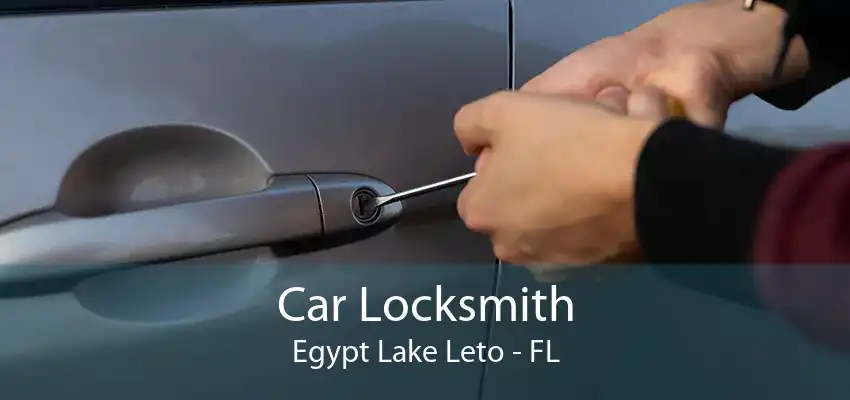 Car Locksmith Egypt Lake Leto - FL