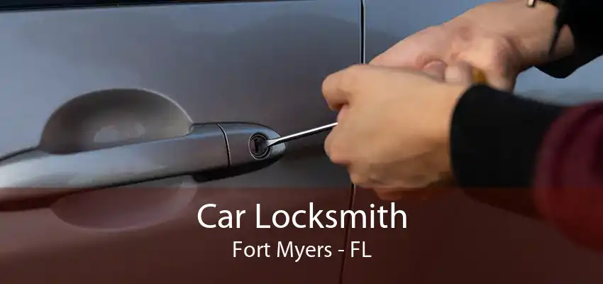 Car Locksmith Fort Myers - FL