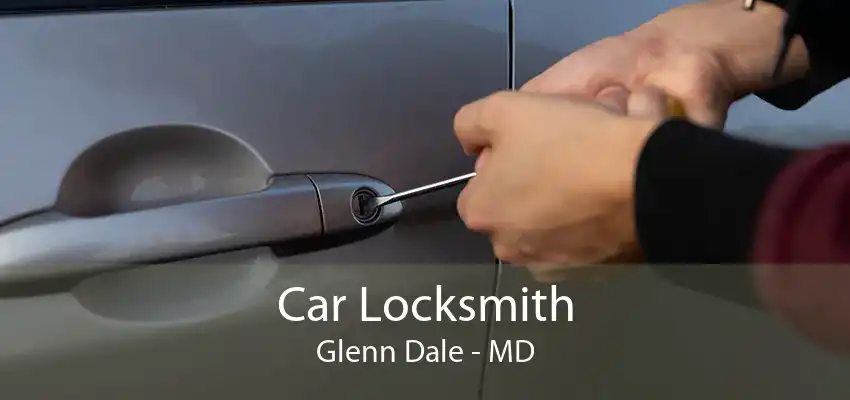 Car Locksmith Glenn Dale - MD