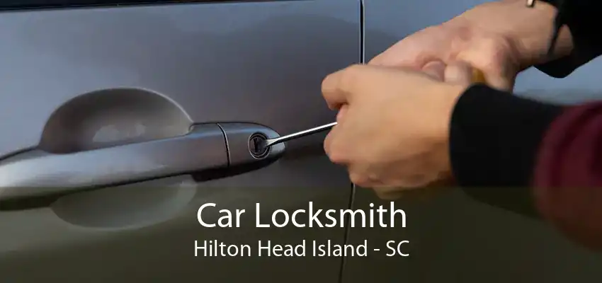 Car Locksmith Hilton Head Island - SC