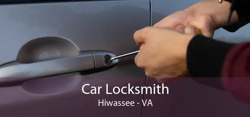 Car Locksmith Hiwassee - VA