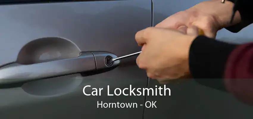 Car Locksmith Horntown - OK