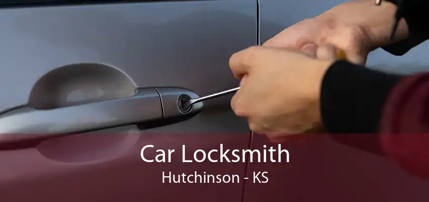 Car Locksmith Hutchinson - KS