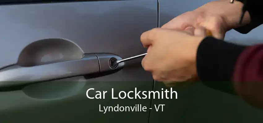 Car Locksmith Lyndonville - VT