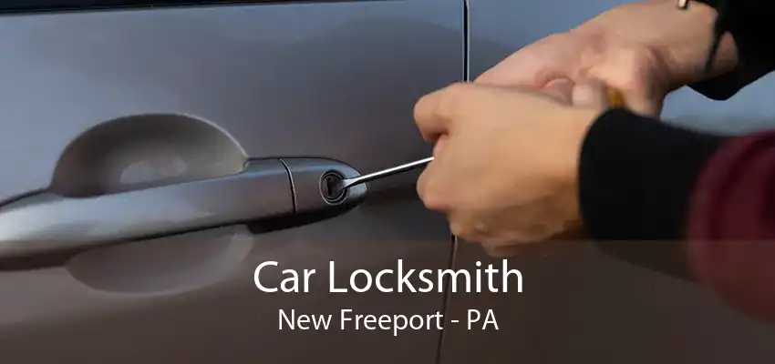 Car Locksmith New Freeport - PA