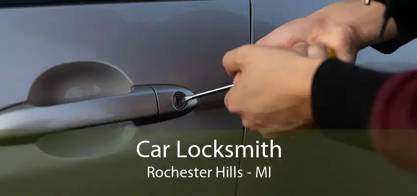 Car Locksmith Rochester Hills - MI