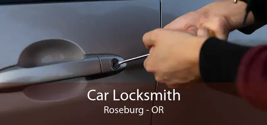 Car Locksmith Roseburg - OR