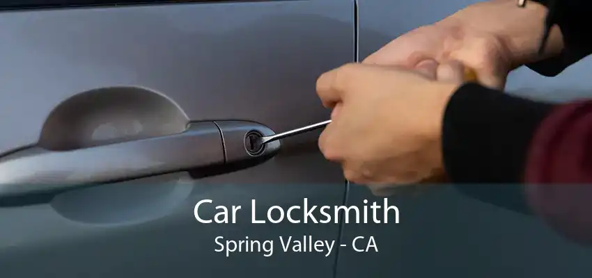 Car Locksmith Spring Valley - CA