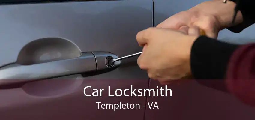 Car Locksmith Templeton - VA