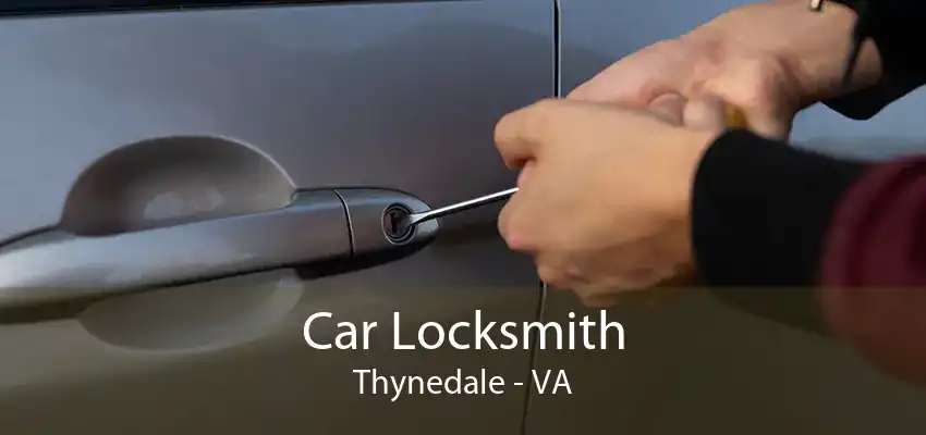 Car Locksmith Thynedale - VA