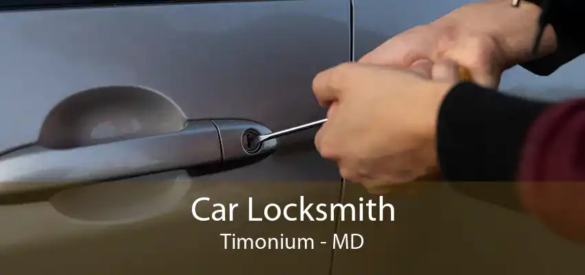 Car Locksmith Timonium - MD