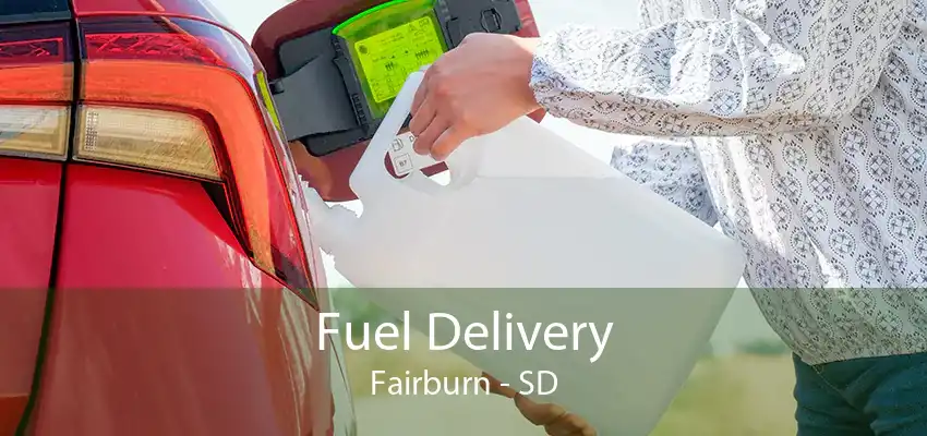 Fuel Delivery Fairburn - SD