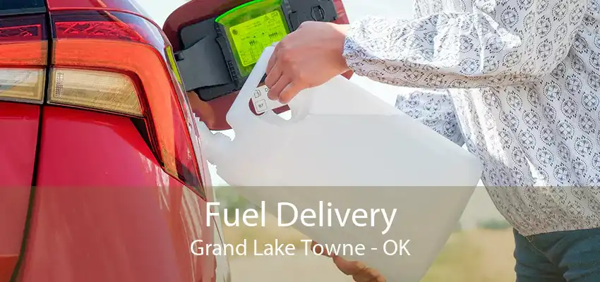 Fuel Delivery Grand Lake Towne - OK