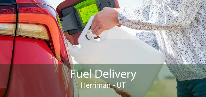 Fuel Delivery Herriman - UT