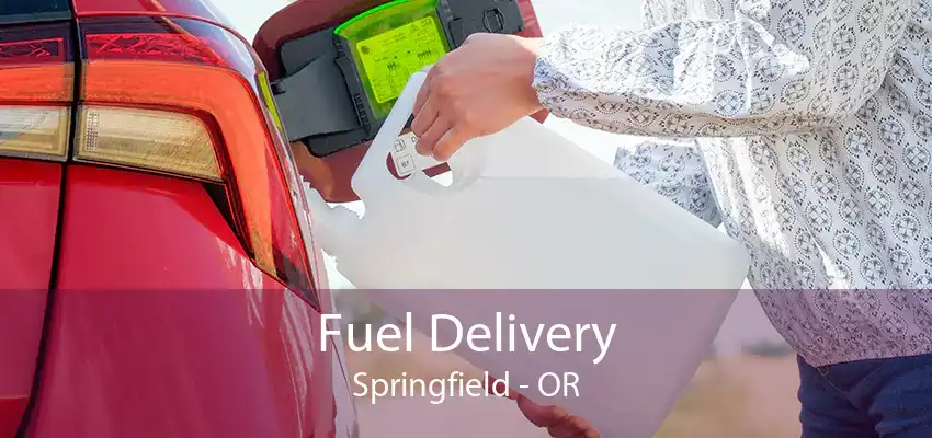 Fuel Delivery Springfield - OR