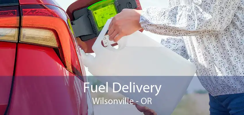 Fuel Delivery Wilsonville - OR