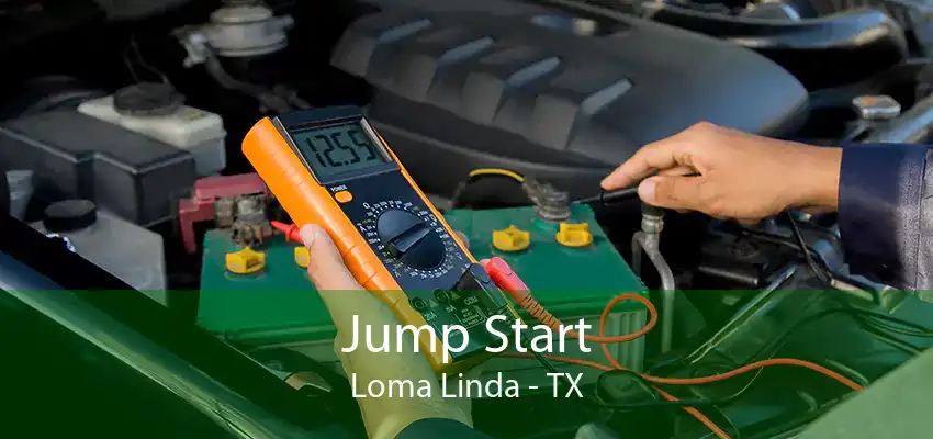 Jump Start Loma Linda - TX