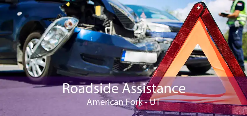 Roadside Assistance American Fork - UT