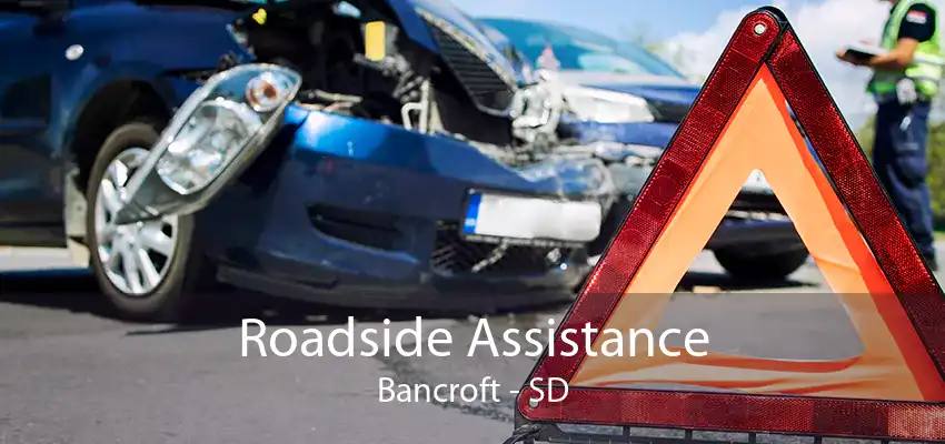 Roadside Assistance Bancroft - SD