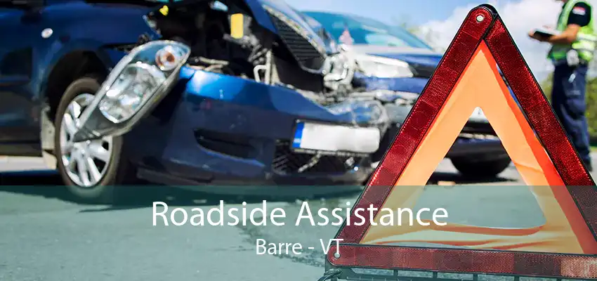 Roadside Assistance Barre - VT