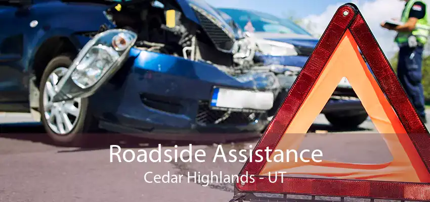 Roadside Assistance Cedar Highlands - UT