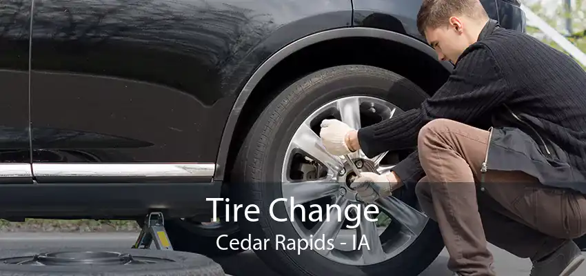 Tire Change Cedar Rapids - IA