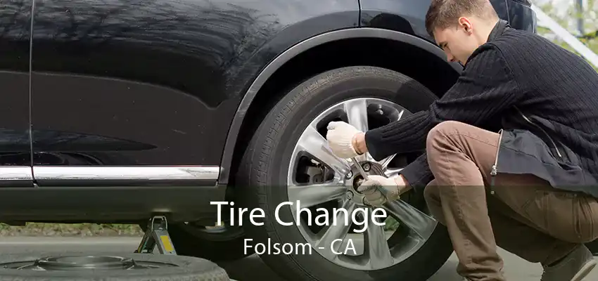 Tire Change Folsom - CA