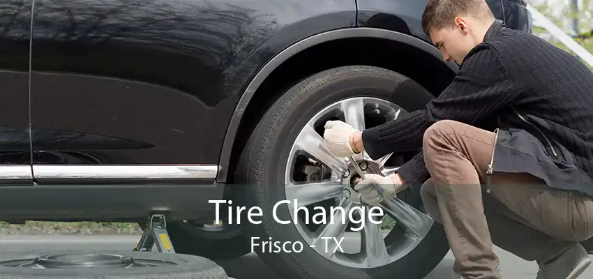 Tire Change Frisco - TX