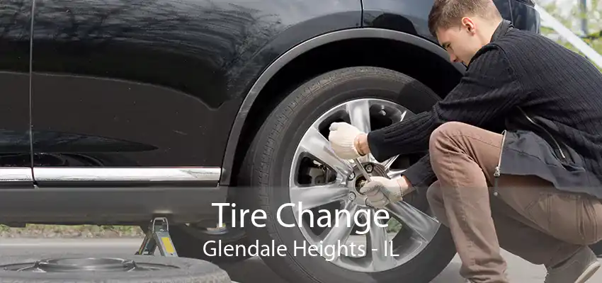 Tire Change Glendale Heights - IL