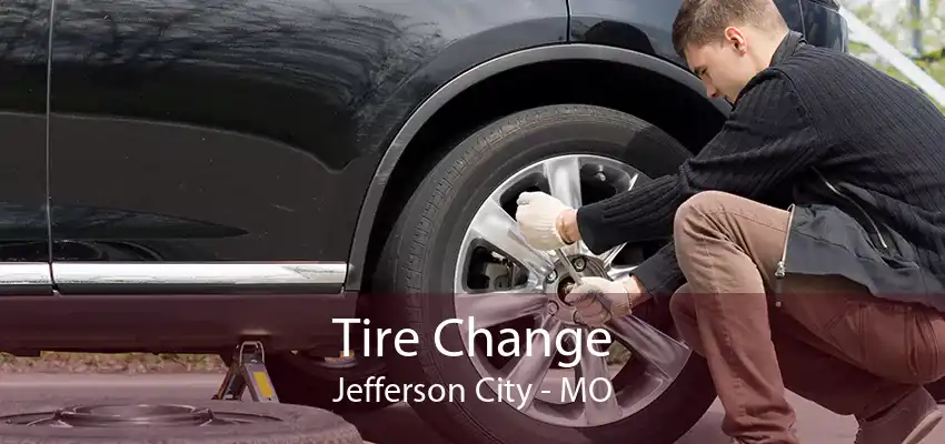 Tire Change Jefferson City - MO