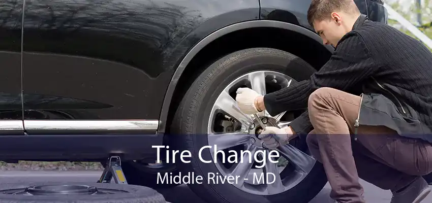Tire Change Middle River - MD