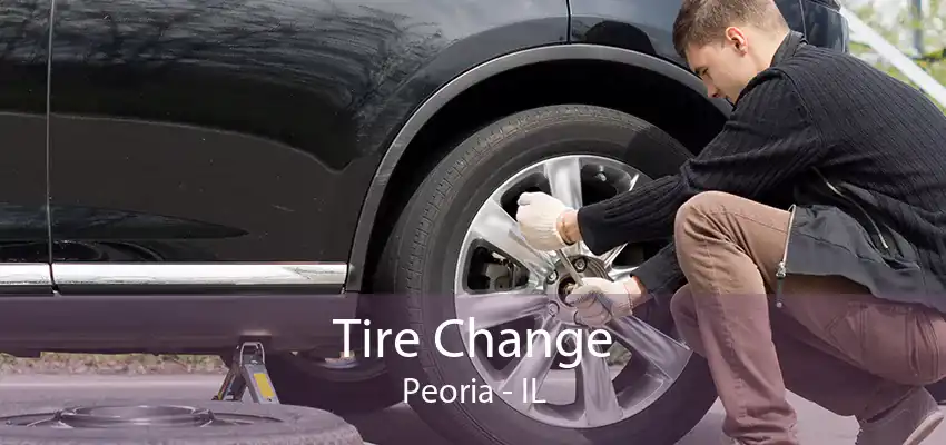 Tire Change Peoria - IL