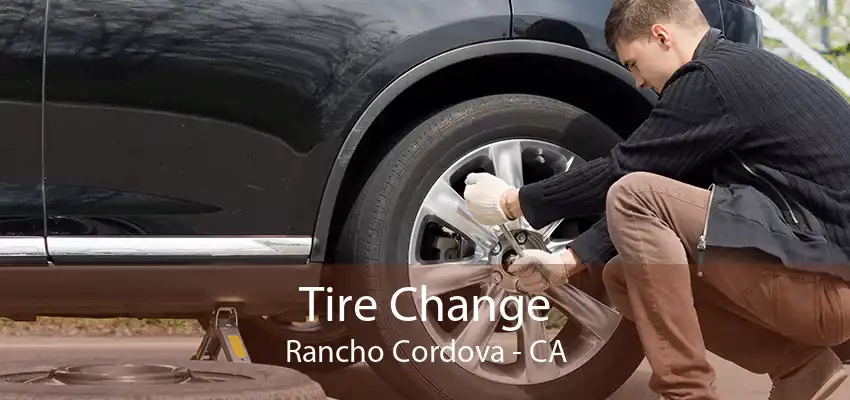 Tire Change Rancho Cordova - CA