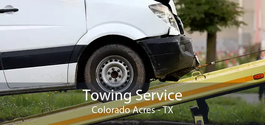 Towing Service Colorado Acres - TX