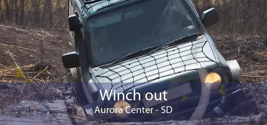 Winch out Aurora Center - SD